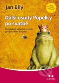 Kniha: Další osudy Popelky po svatbě (Jan Bílý). Maitrea, 2016 Kniha: Další osudy Popelky po svatbě (Jan Bílý). Maitrea, 2016