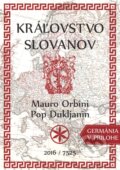 Kniha: Kráľovstvo Slovanov (Mauro Orbini a Pop Dukljanin). Nitrava, 2016 Kniha: Kráľovstvo Slovanov (Mauro Orbini a Pop Dukljanin). Nitrava, 2016