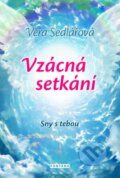 Kniha: Vzácná setkání (Věra Sedlářová). Fontána, 2017 Kniha: Vzácná setkání (Věra Sedlářová). Fontána, 2017