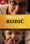 Kniha: Odvážný rodič (Krissy Pozateková). Barrister & Principal, 2016 Kniha: Odvážný rodič (Krissy Pozateková). Barrister & Principal, 2016