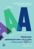 Kniha: Skloňovanie podstatných mien v slovenčine s korpusovými príkladmi (Mikula). Mikula, 2016 Kniha: Skloňovanie podstatných mien v slovenčine s korpusovými príkladmi (Mikula). Mikula, 2016