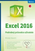 Kniha: Excel 2016 (Miroslav Navarrů). Grada, 2016 Kniha: Excel 2016 (Miroslav Navarrů). Grada, 2016