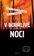 Kniha: V bouřlivé noci (Kerstin S. Danielsson a Roman Voosen). Moba, 2017 Kniha: V bouřlivé noci (Kerstin S. Danielsson a Roman Voosen). Moba, 2017