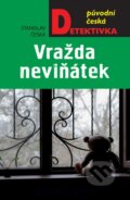 Kniha: Vražda neviňátek (Stanislav Češka). Moba, 2017 Kniha: Vražda neviňátek (Stanislav Češka). Moba, 2017