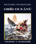 Kniha: Obři oceánů - Velryby a velrybáři (Richard Konkolski). Knihy Konkolski, 2013 Kniha: Obři oceánů - Velryby a velrybáři (Richard Konkolski). Knihy Konkolski, 2013