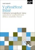 Kniha: V přiměřené lhůtě (Lukáš Hadamčík). Leges, 2016 Kniha: V přiměřené lhůtě (Lukáš Hadamčík). Leges, 2016
