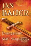 Kniha: Evangelium Máři Magdaleny (Jan Bauer). Moba, 2017 Kniha: Evangelium Máři Magdaleny (Jan Bauer). Moba, 2017