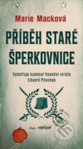 Kniha: Příběh staré šperkovnice (Marie Macková). Moba, 2016 Kniha: Příběh staré šperkovnice (Marie Macková). Moba, 2016
