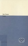 Kniha: Eseje (Jon Fosse). Modrý Peter, 2016 Kniha: Eseje (Jon Fosse). Modrý Peter, 2016