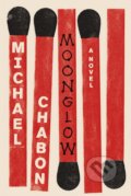Moonglow - Michael Chabon, 2016
