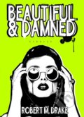 Kniha: Beautiful and Damned (Robert M. Drake). Vintage, 2016 Kniha: Beautiful and Damned (Robert M. Drake). Vintage, 2016