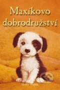 Kniha: Maxíkovo dobrodružství (Holly Webb). Nava, 2011 Kniha: Maxíkovo dobrodružství (Holly Webb). Nava, 2011