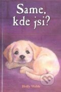 Kniha: Same, kde jsi? (Holly Webb). Nava, 2010 Kniha: Same, kde jsi? (Holly Webb). Nava, 2010