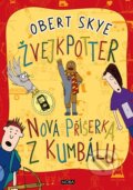 Kniha: Žvejkpotter - Nová příšerka z kumbálu (Obert Skye). Moba, 2017 Kniha: Žvejkpotter - Nová příšerka z kumbálu (Obert Skye). Moba, 2017