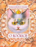 Kniha: Nejkrásnější pohádky o kočkách (Božena Němcová, Charles Perrault, František Bartoš, Jan Vladislav, Oldřich Sirovátka, Václav Říha, Věna Hrdličková, Vladislav Stanovský a Zuzana Kovaříková). Albatros CZ, 2004 Kniha: Nejkrásnější pohádky o kočkách (Božena Němcová, Charles Perrault, František Bartoš, Jan Vladislav, Oldřich Sirovátka, Václav Říha, Věna Hrdličková, Vladislav Stanovský a Zuzana Kovaříková). Albatros CZ, 2004