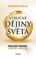Kniha: Stručné dějiny světa (Christopher Lascelles). Universum, 2016 Kniha: Stručné dějiny světa (Christopher Lascelles). Universum, 2016