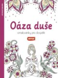Kniha: Oáza duše (INFOA). INFOA, 2016 Kniha: Oáza duše (INFOA). INFOA, 2016
