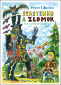 Kniha: Šťastenko a Zlomor (Peter Glocko). Daxe, 2016 Kniha: Šťastenko a Zlomor (Peter Glocko). Daxe, 2016