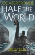 Kniha: Half the World (Joe Abercrombie). HarperCollins, 2015 Kniha: Half the World (Joe Abercrombie). HarperCollins, 2015