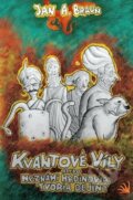 Kniha: Kvantové víly (Jan A. Braun), 2016 Kniha: Kvantové víly (Jan A. Braun), 2016