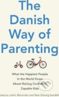 Kniha: The Danish Way of Parenting (Iben Dissing Sandahl a Jessica Joelle Alexander), 2016 Kniha: The Danish Way of Parenting (Iben Dissing Sandahl a Jessica Joelle Alexander), 2016