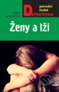 Kniha: Ženy a lži (Naďa Horáková). Moba, 2017 Kniha: Ženy a lži (Naďa Horáková). Moba, 2017