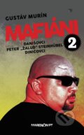 Kniha: Mafiáni 2: Danišovci, Peter ,,Žaluď“ Steinhübel – Diničovci (Gustáv Murín). Marenčin PT, 2016 Kniha: Mafiáni 2: Danišovci, Peter ,,Žaluď“ Steinhübel – Diničovci (Gustáv Murín). Marenčin PT, 2016