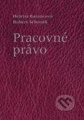 Kniha: Pracovné právo (Helena Barancová a Robert Schronk). Sprint dva, 2016 Kniha: Pracovné právo (Helena Barancová a Robert Schronk). Sprint dva, 2016
