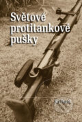 Kniha: Světové protitankové pušky (Jiří Fencl). Agentura Pankrác, 2016 Kniha: Světové protitankové pušky (Jiří Fencl). Agentura Pankrác, 2016