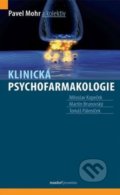 Klinická psychofarmakologie - Pavel Mohr, 2017