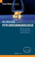 Kniha: Klinická psychofarmakologie (Pavel Mohr). Maxdorf, 2017 Kniha: Klinická psychofarmakologie (Pavel Mohr). Maxdorf, 2017