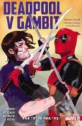Kniha: Deadpool vs. Gambit (Ben Acker a kolektív). Marvel, 2016 Kniha: Deadpool vs. Gambit (Ben Acker a kolektív). Marvel, 2016