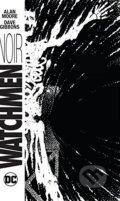Kniha: Watchmen Noir (Alan Moore). DC Comics, 2016 Kniha: Watchmen Noir (Alan Moore). DC Comics, 2016
