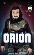 Kniha: Orión (Juraj 8X). Rjar, 2016 Kniha: Orión (Juraj 8X). Rjar, 2016