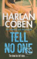 Kniha: Tell No One (Harlan Coben). Orion, 2013 Kniha: Tell No One (Harlan Coben). Orion, 2013