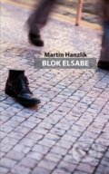 Kniha: Blok Elsabe (Martin Hanzlík). Pavel Mervart, 2016 Kniha: Blok Elsabe (Martin Hanzlík). Pavel Mervart, 2016