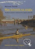 Kniha: Max Schmitt na singlu (Michael Třeštík). Gasset, 2016 Kniha: Max Schmitt na singlu (Michael Třeštík). Gasset, 2016