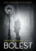 Kniha: Bolest (Maurizio de Giovanni). Epocha, 2016 Kniha: Bolest (Maurizio de Giovanni). Epocha, 2016