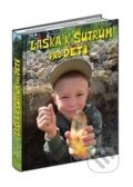 Kniha: Láska k šutrům pro děti (Marcel Vanek). Milahelp, 2016 Kniha: Láska k šutrům pro děti (Marcel Vanek). Milahelp, 2016