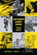 Kniha: Cartoonists Against Racism (Craig Yoe a Rafael Medoff). Dark Horse, 2024 Kniha: Cartoonists Against Racism (Craig Yoe a Rafael Medoff). Dark Horse, 2024