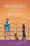 Kniha: Bookish and the Beast (Ashley Poston). Quirk Books, 2020 Kniha: Bookish and the Beast (Ashley Poston). Quirk Books, 2020