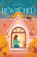 Kniha: Rewitched (Lucy Jane Wood). MacMillan, 2024 Kniha: Rewitched (Lucy Jane Wood). MacMillan, 2024