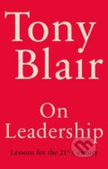 Kniha: On Leadership (Tony Blair). Hutchinson, 2024 Kniha: On Leadership (Tony Blair). Hutchinson, 2024
