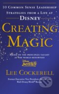 Kniha: Creating Magic (Lee Cockerell). Vermilion, 2009 Kniha: Creating Magic (Lee Cockerell). Vermilion, 2009