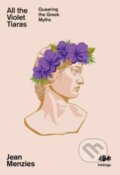 Kniha: All The Violet Tiaras (Jean Menzies). 404 Ink, 2024 Kniha: All The Violet Tiaras (Jean Menzies). 404 Ink, 2024