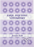Kniha: Eseje, fejetony, vzpomínky (Jaroslav Kobr). , 2014 Kniha: Eseje, fejetony, vzpomínky (Jaroslav Kobr). , 2014
