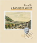 Kniha: Divadlo v Karlových Varech : historie a obnova na konci tisíciletí (). , 1999 Kniha: Divadlo v Karlových Varech : historie a obnova na konci tisíciletí (). , 1999