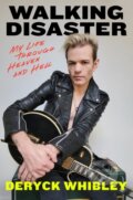 Kniha: Walking Disaster (Deryck Whibley), 2024 Kniha: Walking Disaster (Deryck Whibley), 2024