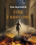 Kniha: Útek z Babylonu (Ján Maršálek). Vydavateľstvo Spolku slovenských spisovateľov, 2024 Kniha: Útek z Babylonu (Ján Maršálek). Vydavateľstvo Spolku slovenských spisovateľov, 2024