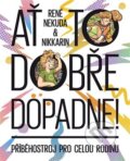 Kniha: Ať to dobře dopadne (René Nekuda). Labyrint, 2024 Kniha: Ať to dobře dopadne (René Nekuda). Labyrint, 2024